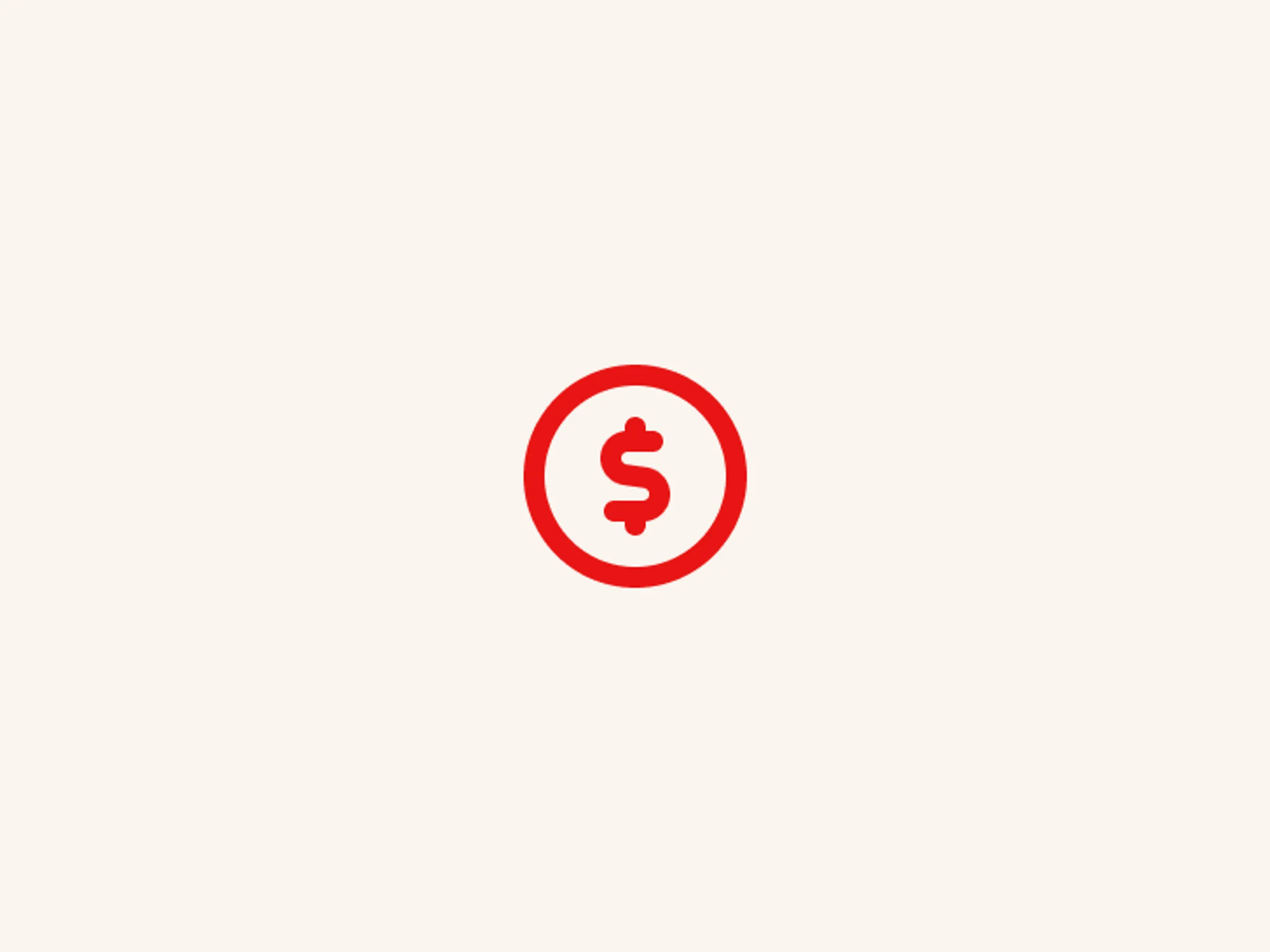 A red dollar sign inside a red circle centered on a plain, light beige background.