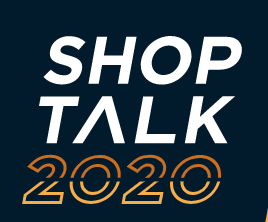 Shop Talk 2020