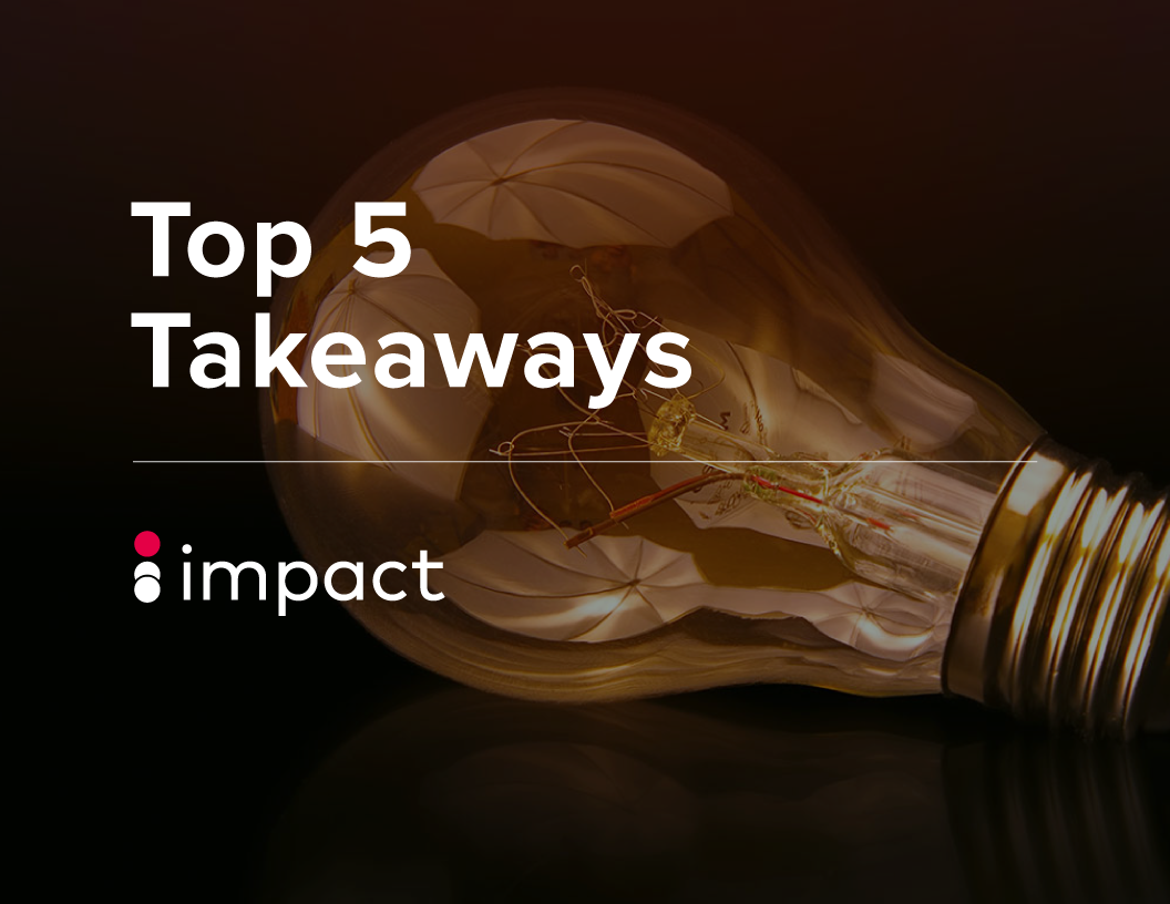 Top-5-Takeaways |Impact