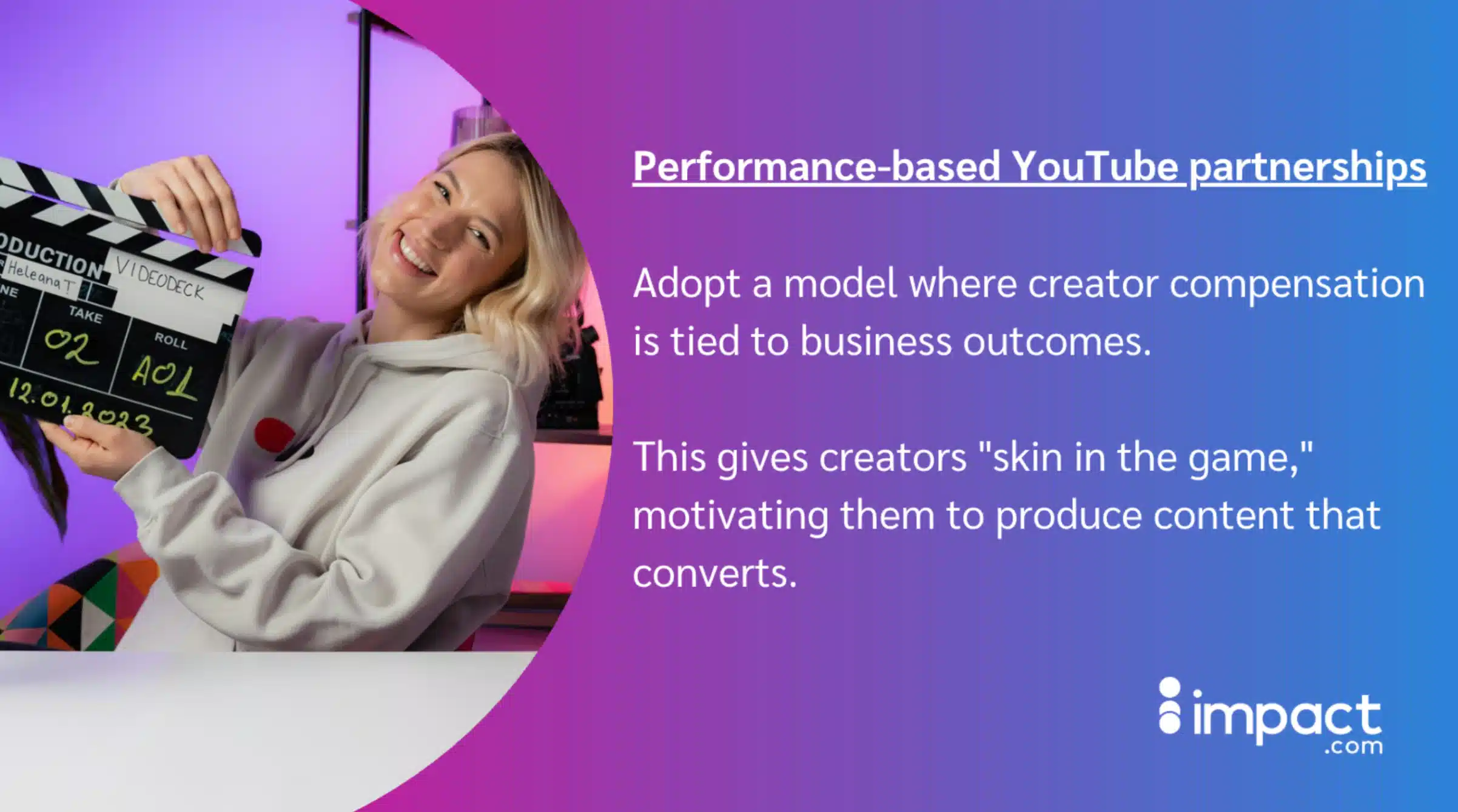 A woman holds a film clapperboard in front of a colorful gradient background, illustrating performance-based YouTube partnerships.