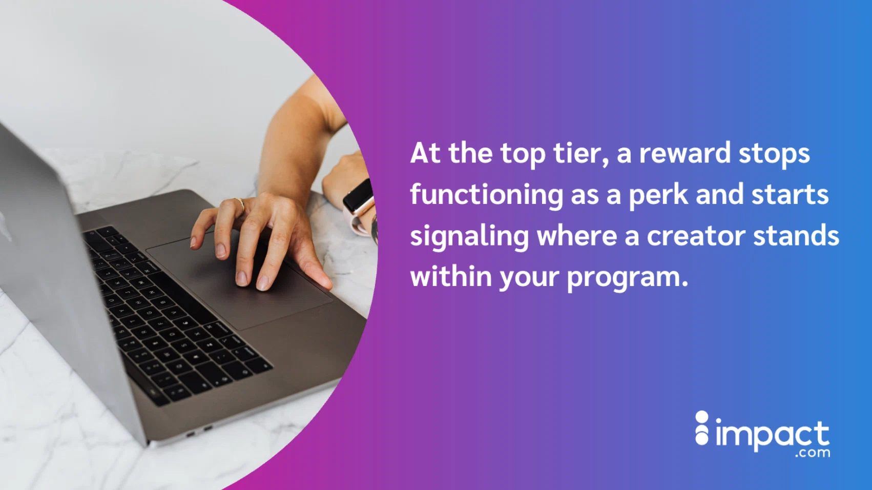 Graphic with person using a laptop and text explaining that top-tier rewards signal a creator’s standing in a program.