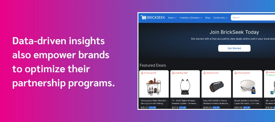 Data-driven insights enable brands to enhance and optimize their partnership programs effectively.