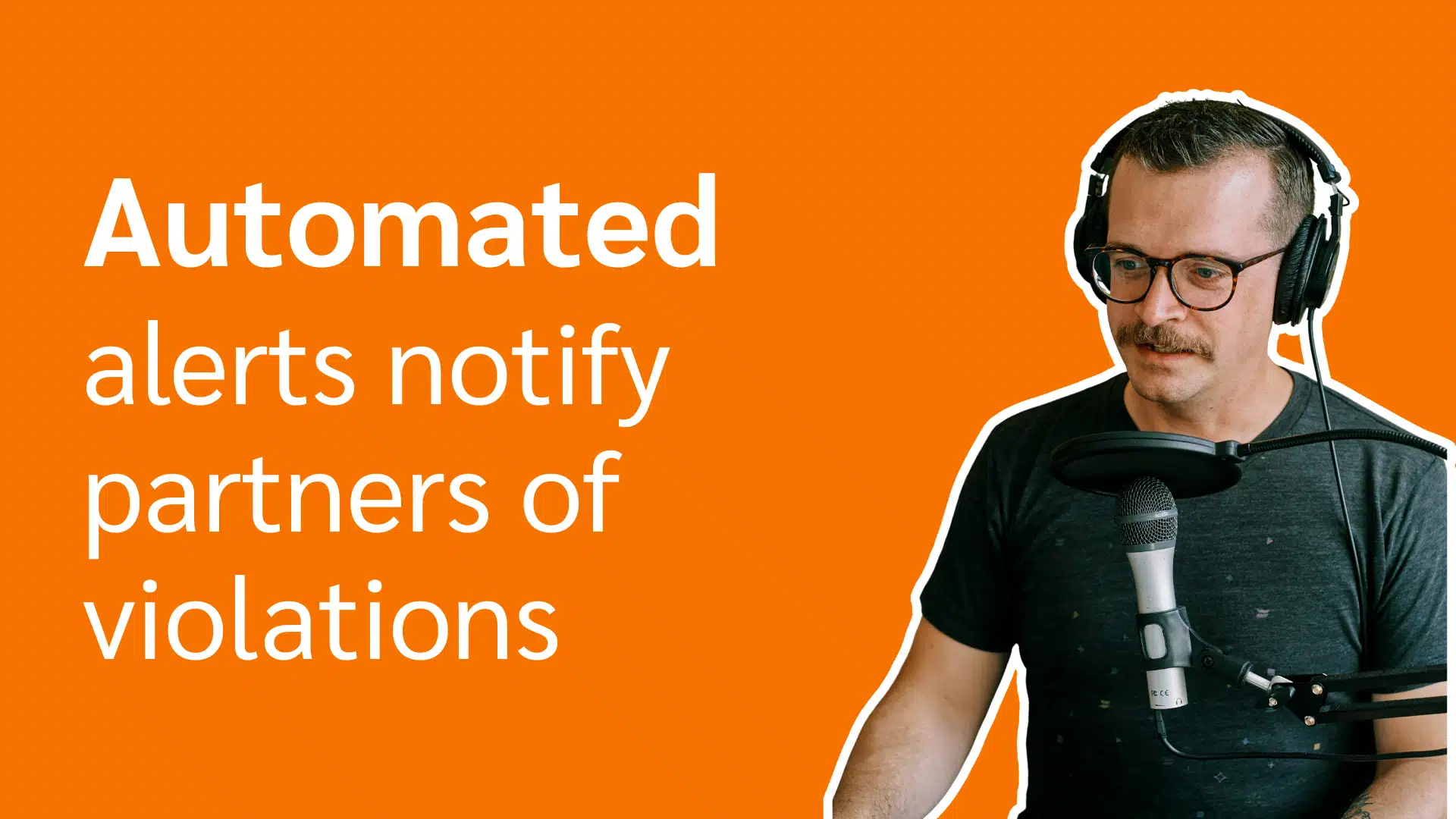 Automated alerts inform partners about violations in real-time for prompt action and compliance management.