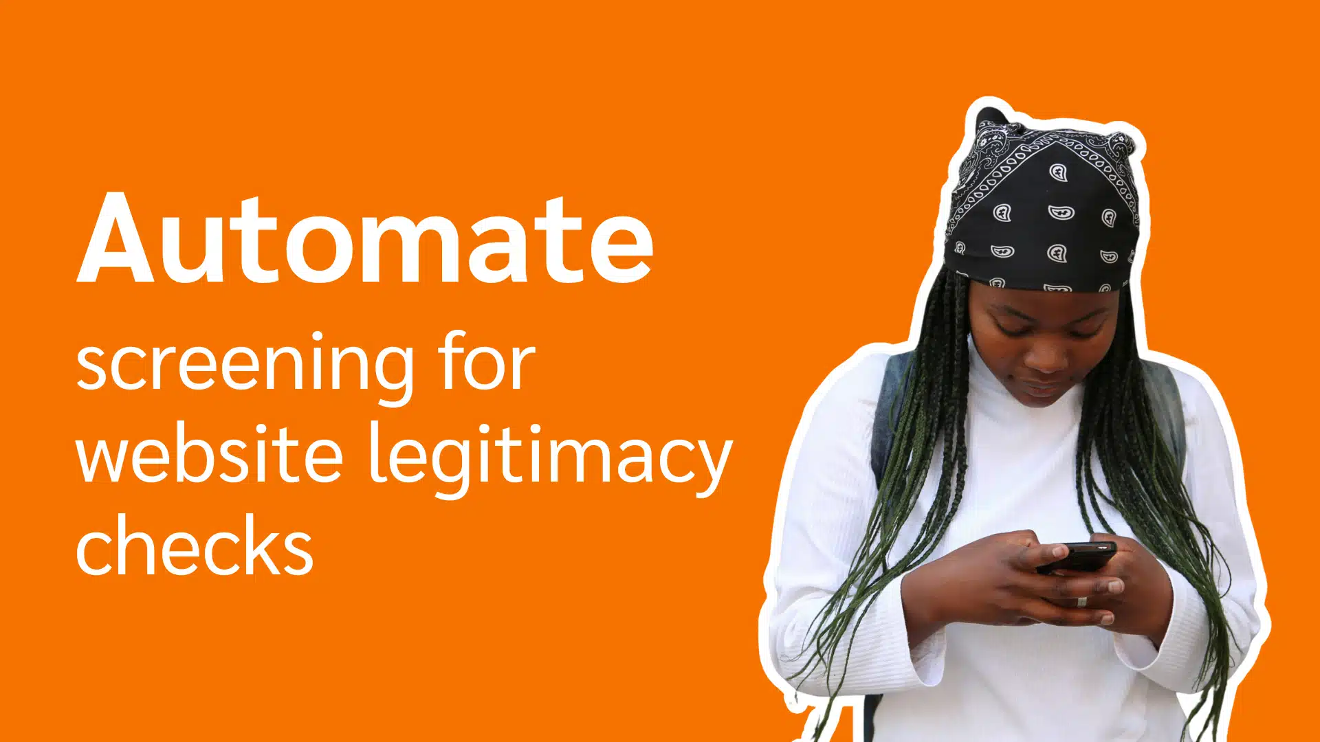 A person with braided hair wearing a white sweater checks their smartphone against a vibrant orange background, promoting website legitimacy checks.