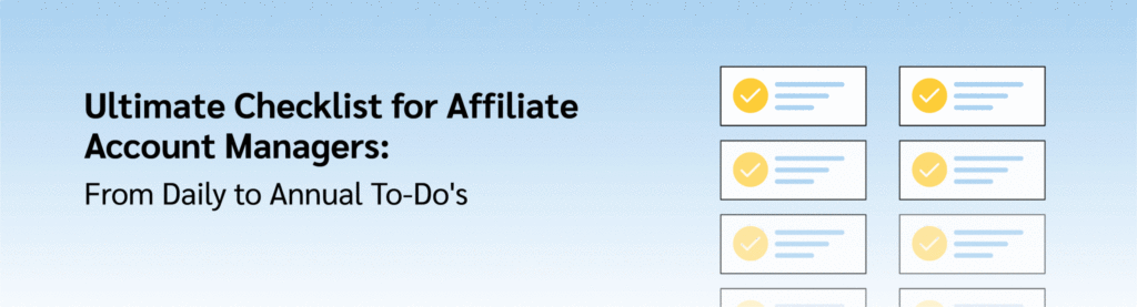 Ultimate Checklist for Affiliate Account Managers