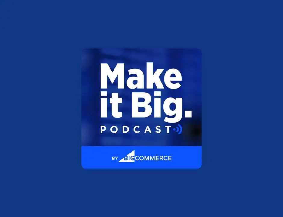 Make it big podcast