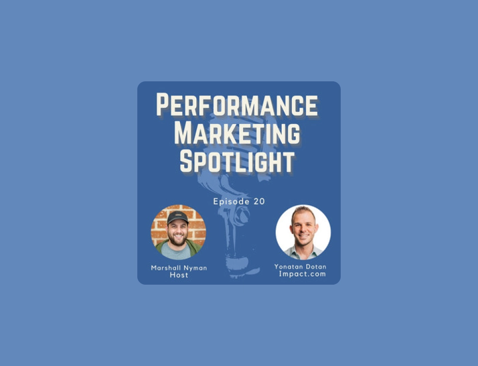 The Performance Marketing Spotlight with Yonatan Dotan