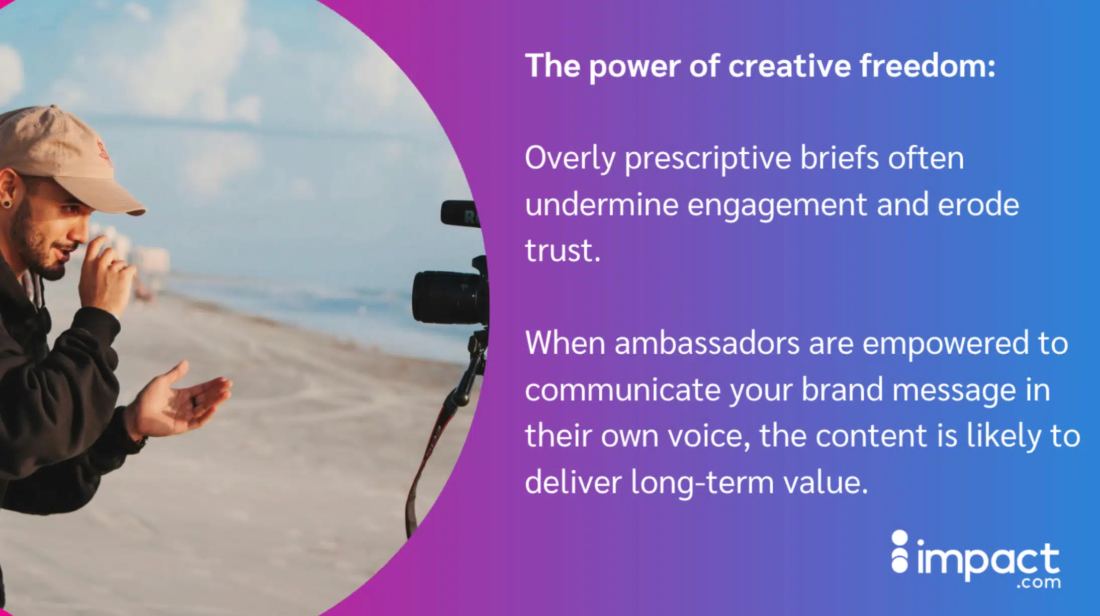 A person stands by the beach, gesturing while discussing creative freedom and brand messaging with a camera nearby.