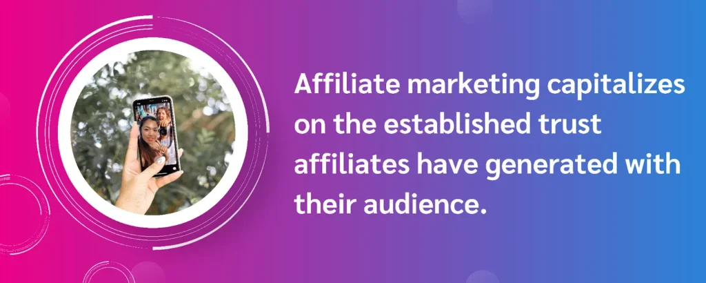 An illustration depicting affiliate marketing leveraging the trust affiliates have built with their audience for effective promotion.