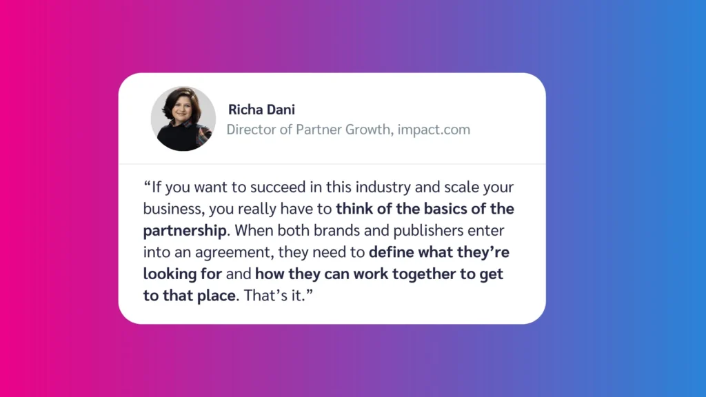 A quote by Richa Dani, Director of Partner Growth at impact.com, emphasizing the importance of partnerships in business success.