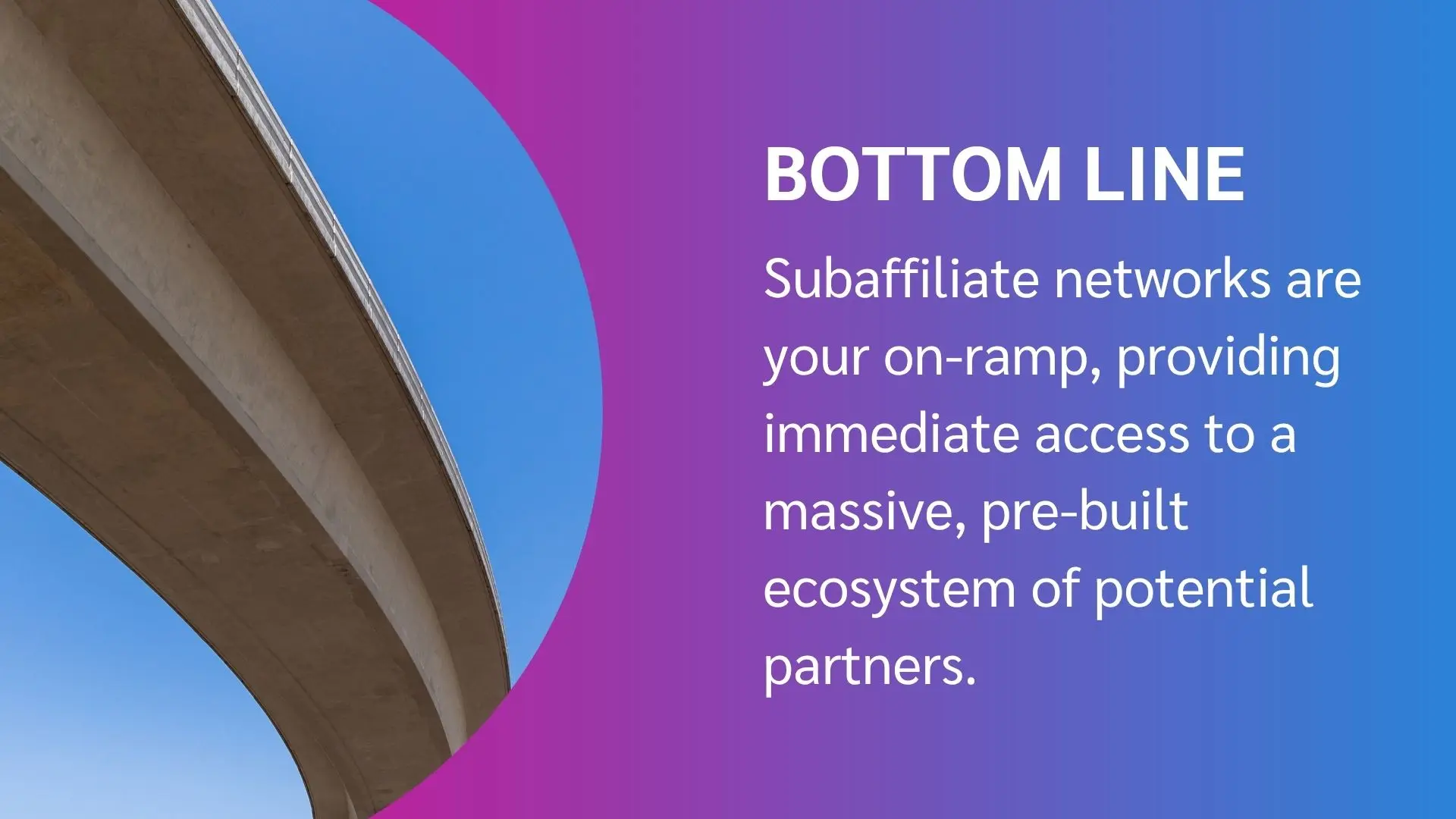 image of a bridge and text talking to subaffiliate