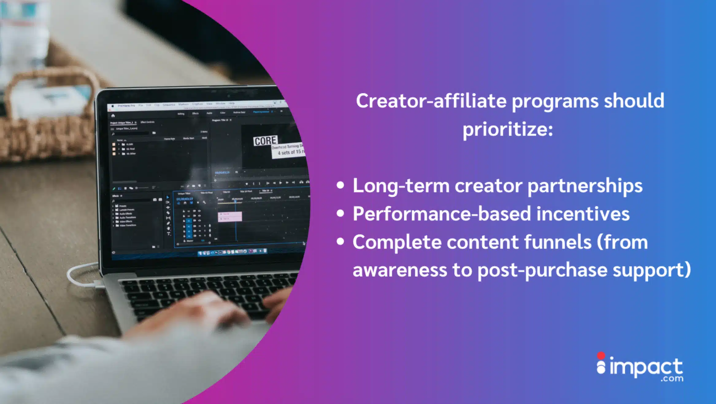 A laptop displays video editing software on a table, with text outlining priorities for creator-affiliate programs.