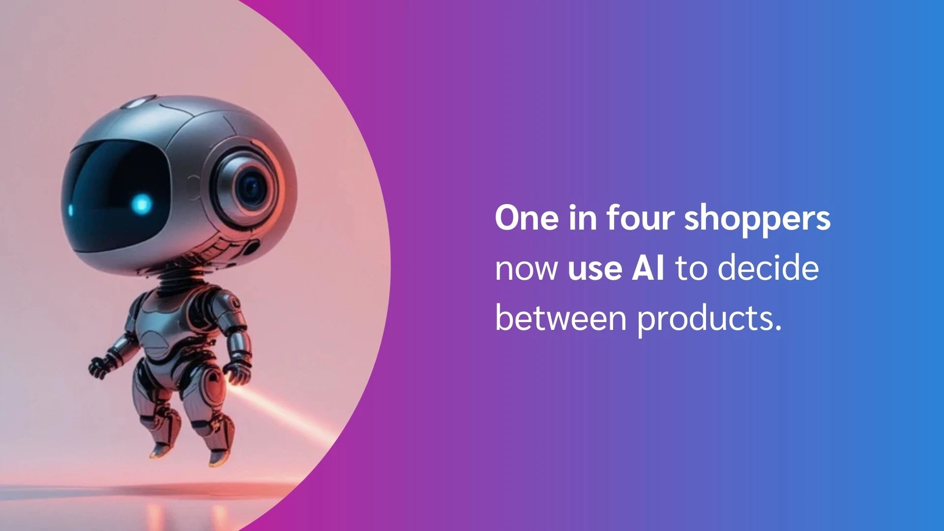 One in four shoppers use AI to choose between various AI products, highlighting the growing influence of technology in retail.