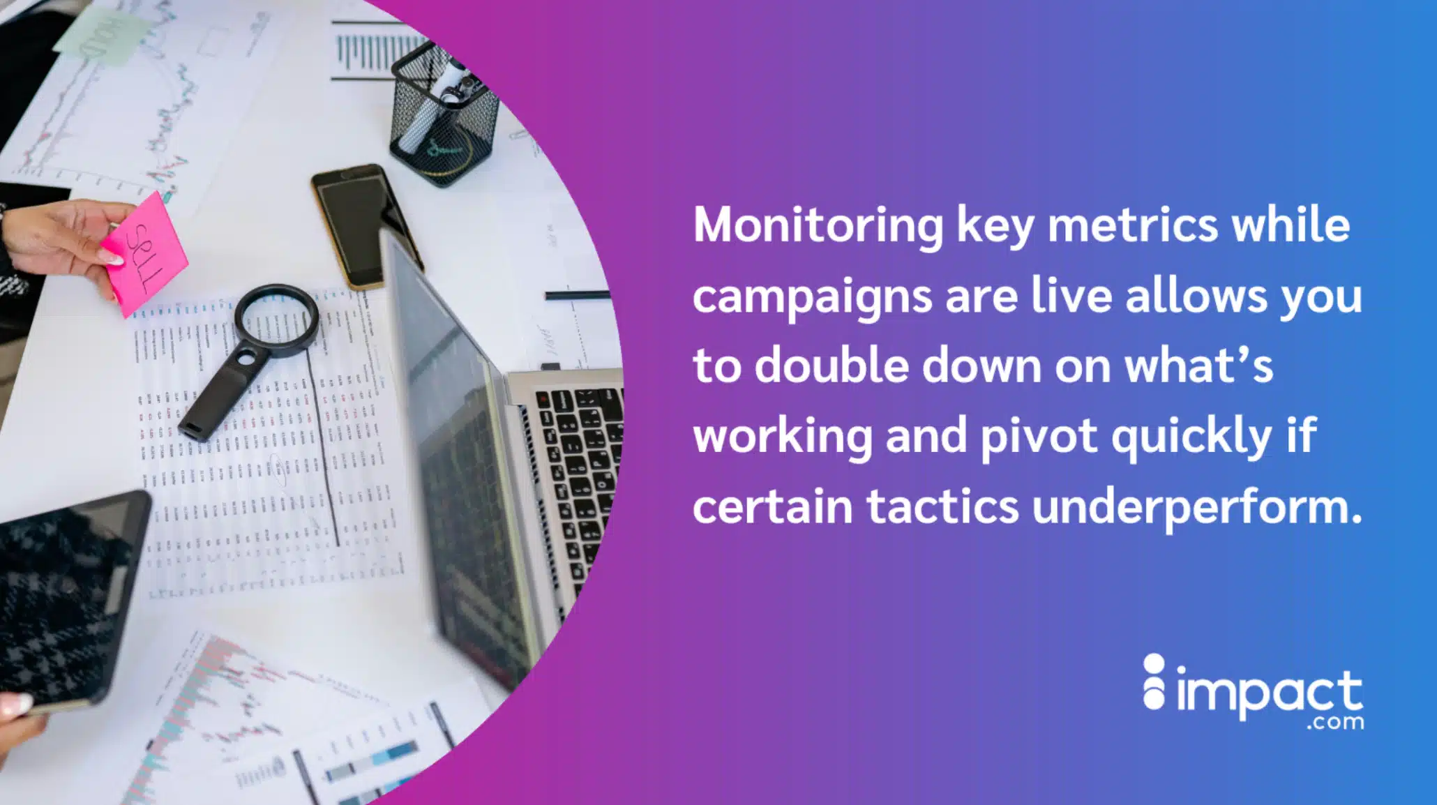 A workspace with a laptop, notepad, and magnifying glass highlights monitoring key metrics for effective campaign management.