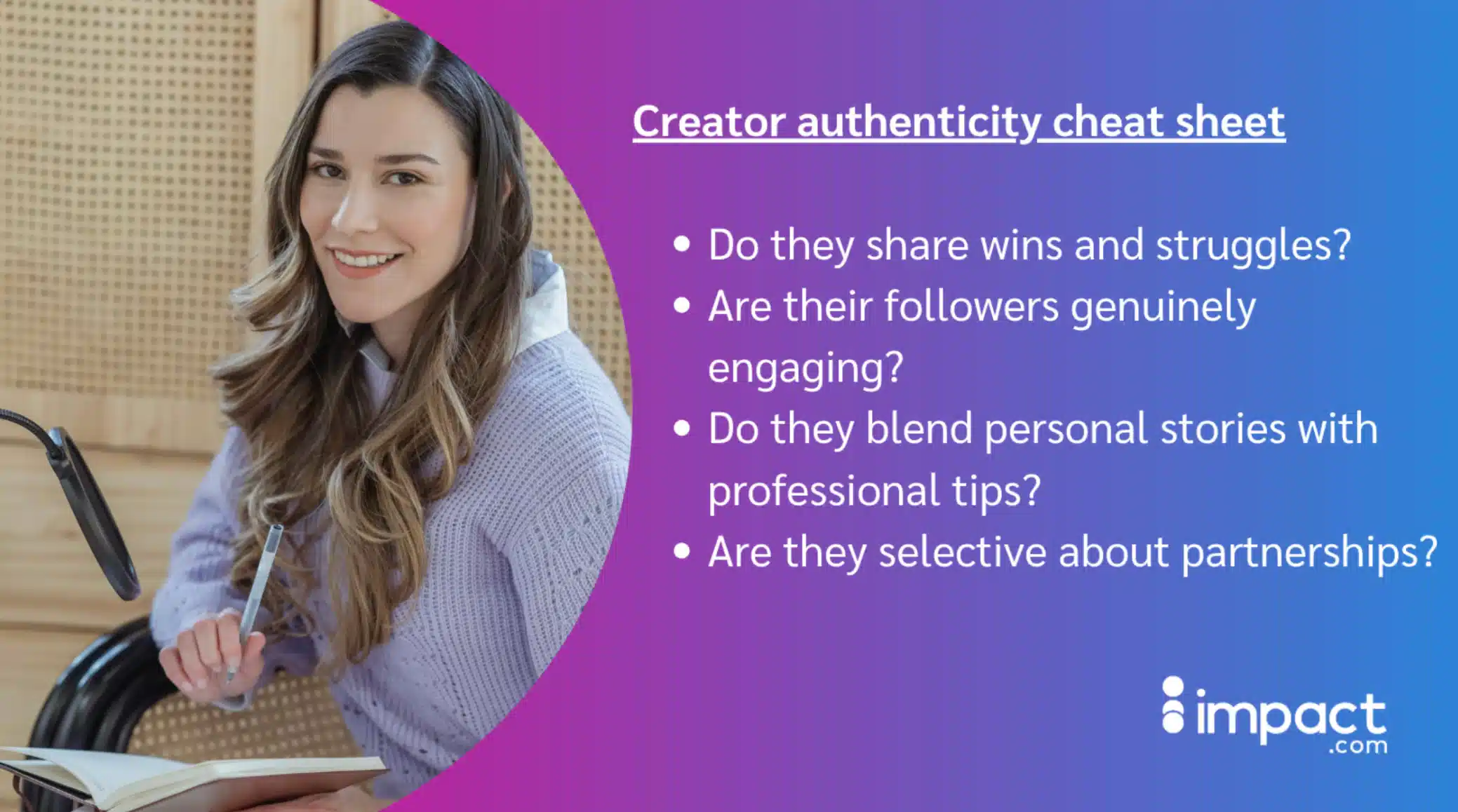 A woman in a cozy sweater writes in a notebook, accompanied by a list of questions about creator authenticity. Bright gradient background.