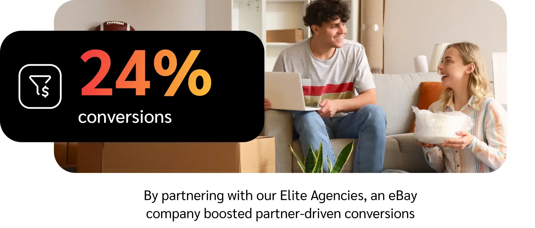 Tow people smiling at each other with a massive 24% conversion stat
