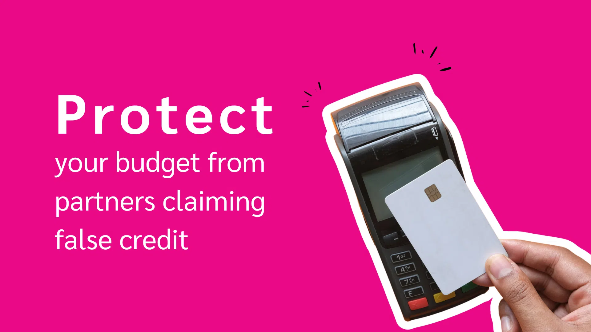 Image of a hand holding a white card near a payment terminal on a bright pink background, promoting budget protection against false claims.