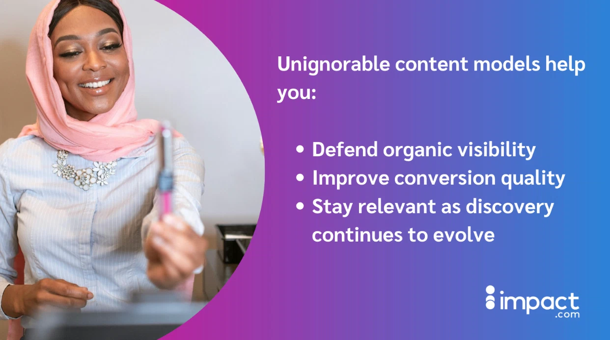 A person in a pink scarf holds a pen, with text highlighting the benefits of unignorable content models in digital marketing.