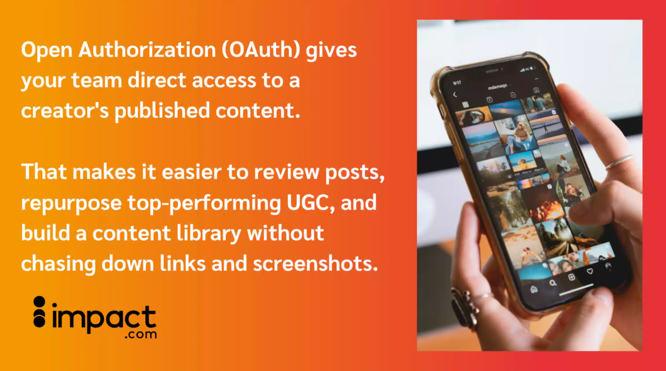 Text about OAuth providing teams direct access to creator content, easing review, repurposing, and building content libraries; photo of phone showing a social feed.
