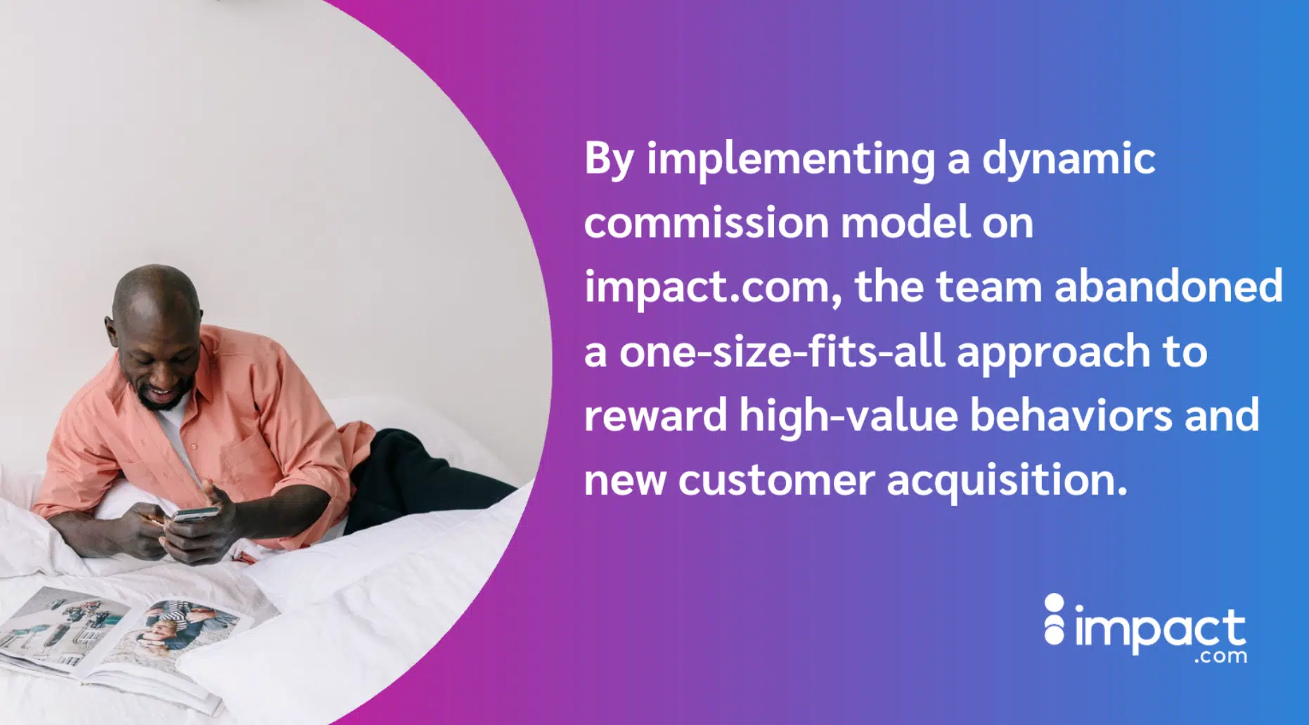 dynamic commission model, showcasing Impact's comprehensive services for clients in one platform.