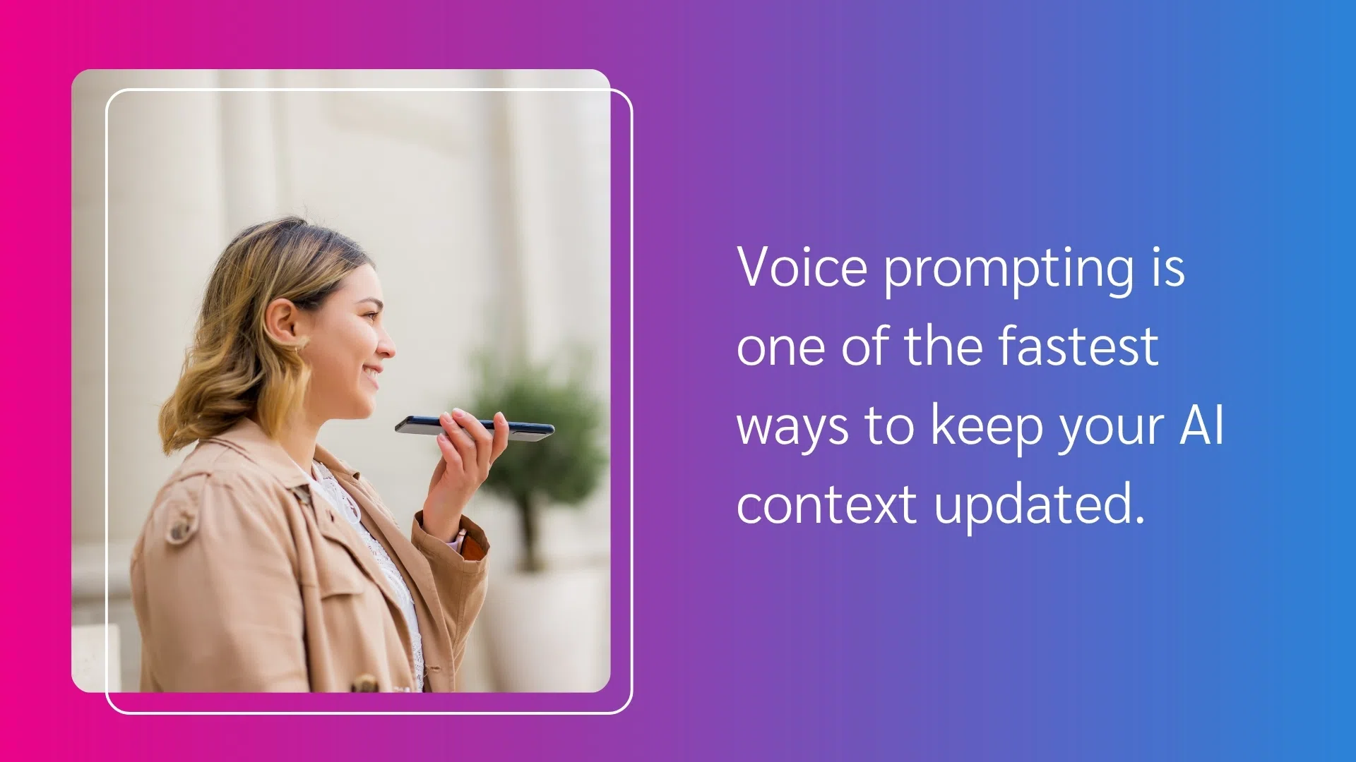 An illustration depicting voice prompting as an efficient method for updating AI context in real-time.
